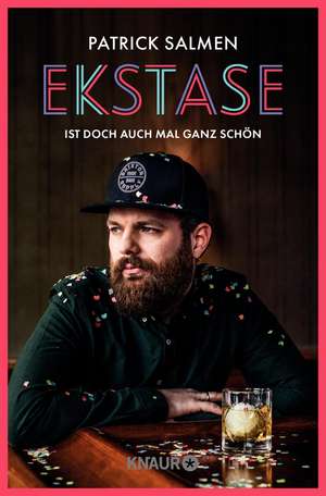 Ekstase - ist doch auch mal ganz schön de Patrick Salmen