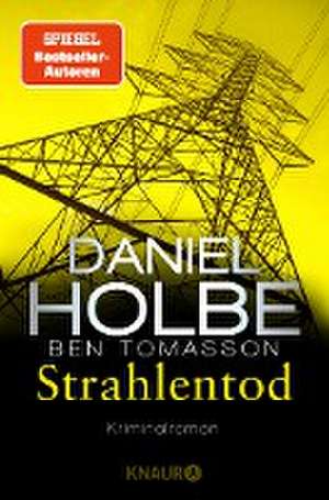 Strahlentod de Daniel Holbe