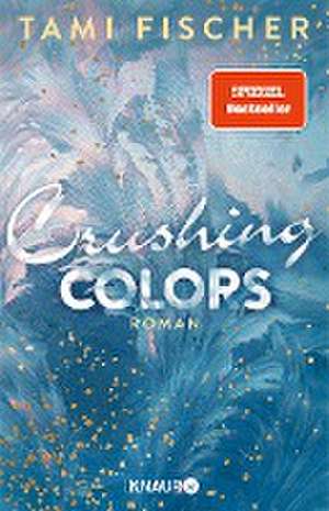 Crushing Colors de Tami Fischer