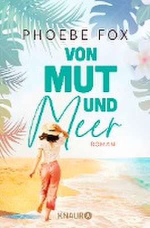 Von Mut und Meer de Phoebe Fox