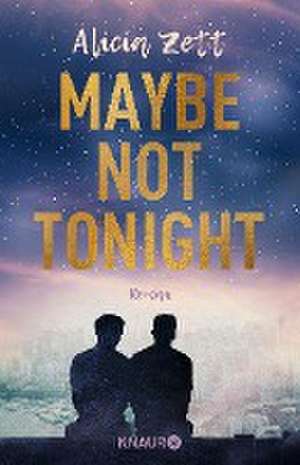 Maybe Not Tonight de Alicia Zett