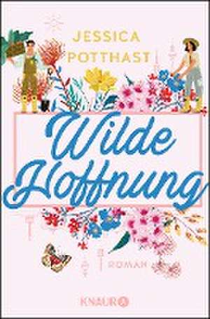 Wilde Hoffnung de Jessica Potthast