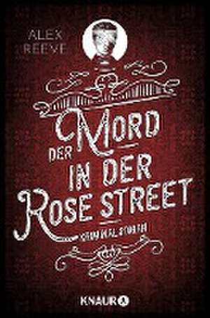 Der Mord in der Rose Street de Alex Reeve