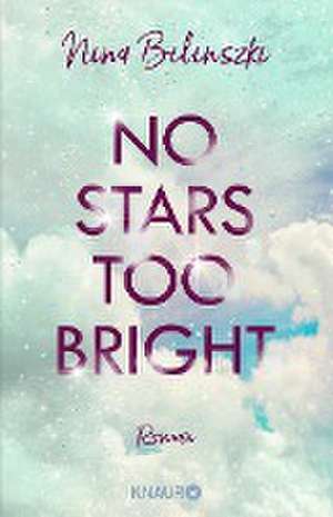 No Stars too bright de Nina Bilinszki