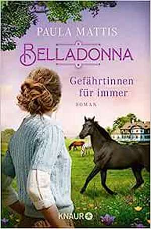 Belladonna. Gefährtinnen für immer de Paula Mattis