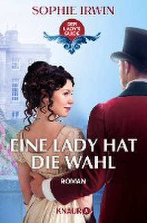 Eine Lady hat die Wahl de Sophie Irwin