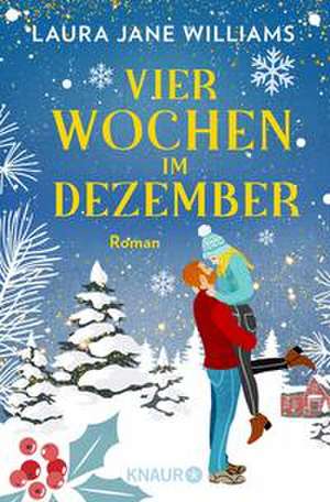 Vier Wochen im Dezember de Laura Jane Williams