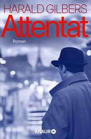 Attentat de Harald Gilbers