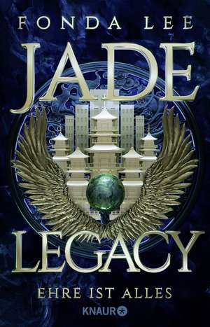 Jade Legacy - Ehre ist alles de Fonda Lee