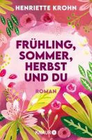 Frühling, Sommer, Herbst und du de Henriette Krohn