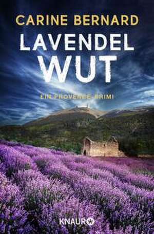 Lavendel-Wut de Carine Bernard