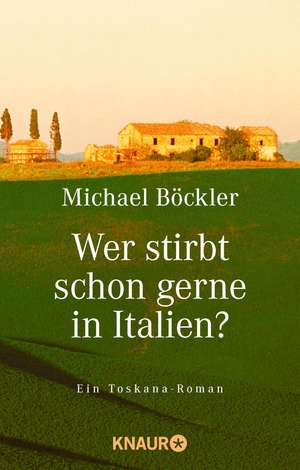 Wer stirbt schon gerne in Italien? de Michael Böckler