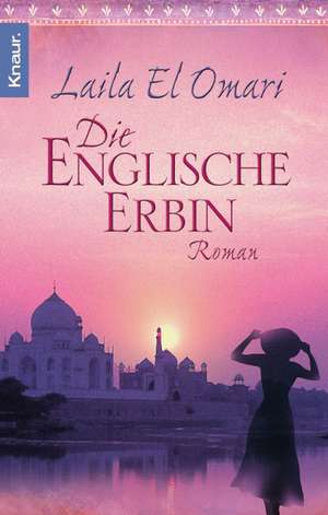 Die englische Erbin de Laila El Omari