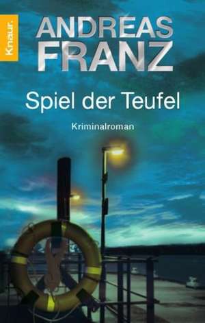 Spiel der Teufel de Andreas Franz