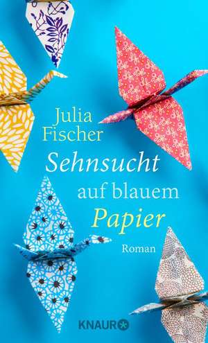 Sehnsucht auf blauem Papier de Julia Fischer