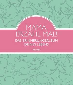 Mama, erzähl mal de Elma van Vliet