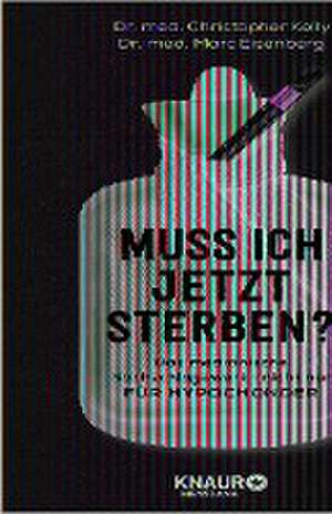 Muss ich jetzt sterben? de Christopher Kelly