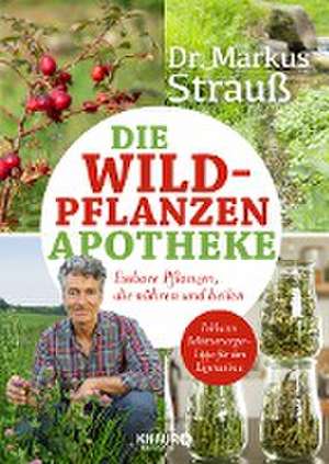 Die Wildpflanzen-Apotheke de Markus Strauß