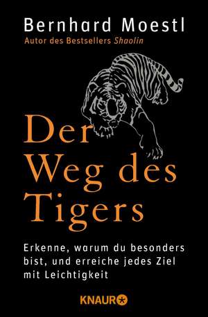 Der Weg des Tigers de Bernhard Moestl