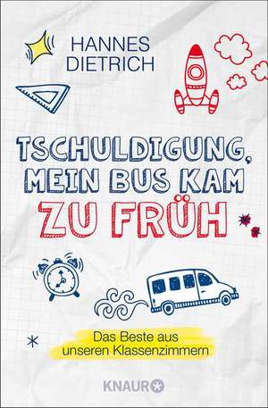 Tschuldigung, mein Bus kam zu früh de Hannes Dietrich