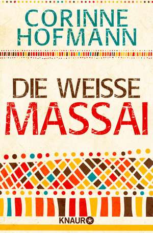 Die weiße Massai de Corinne Hofmann