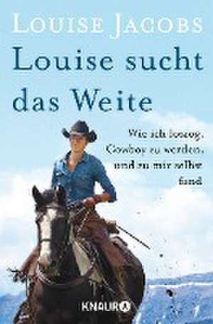 Louise sucht das Weite de Louise Jacobs