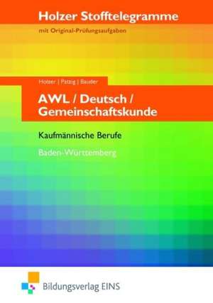 Stofftelegramme AWL, Gemeinschaftskunde, Deutsch. Aufgaben. Baden-Württemberg de Kathrin Bauder