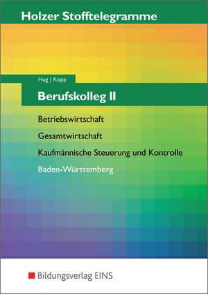 Stofftelegramm für das Berufskolleg 2. Aufgaben. Baden-Württemberg de Hartmut Hug