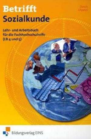 Betrifft Sozialkunde. Lehr- und Arbeitsbuch für die Fachhochschulreife (LB 4 und 5). BOS 1. Rheinland-Pfalz de Roland Dosch