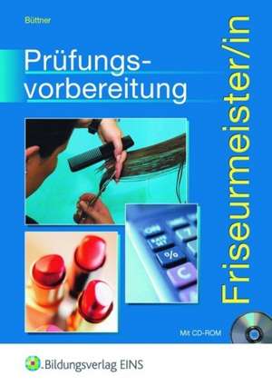 Prüfungsvorbereitung Friseurmeister/in. Schülerband de Helga Büttner