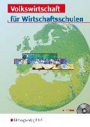 Volkswirtschaft für Wirtschaftsschulen. Bayern de Bernd O. Weitz