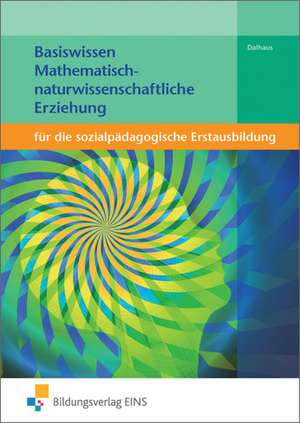 Basiswissen Mathematisch-naturwissenschaftliche Erziehung de Jennifer Dalhaus