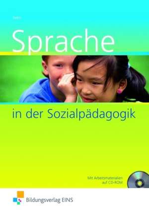 Sprache in der Sozialpädagogik. Schülerband de Claudia Iven