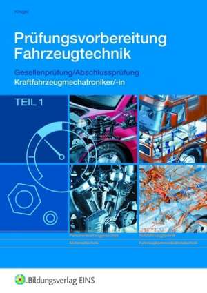 Prüfungsvorbereitung Kraftfahrzeugmechatroniker/-in. Teil 1 Arbeitsbuch de Baldur Kregel