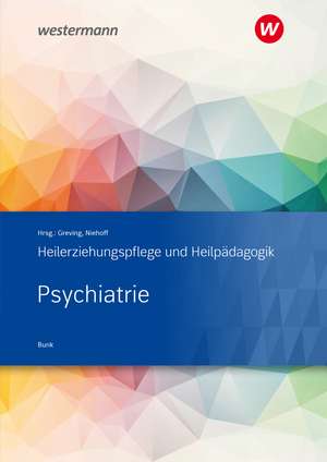 Heilerziehungspflege und Heilpädagogik. Schülerband. Psychiatrie de Ulrich Bunk