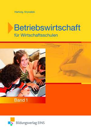 Betriebswirtschaft 1 für Wirtschaftsschulen. Bayern de Herbert Hartwig