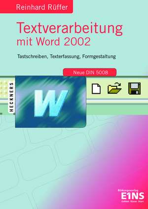 Textverarbeitung mit Word 2002. Gesamtband de Reinhard Rüffer