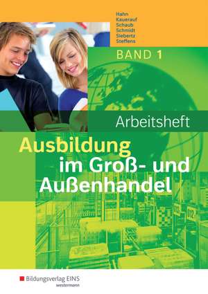 Groß- und Außenhandel nach Ausbildungsjahren. Arbeitsheft de Hans Hahn