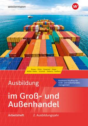 Ausbildung im Groß- und Außenhandel. 2. Ausbildungsjahr. Arbeitsheft de Sarah-Katharina Siebertz