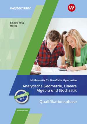 Mathematik für Berufliche Gymnasien. Qualifikationsphase: Schülerband. Niedersachsen de Jens Helling