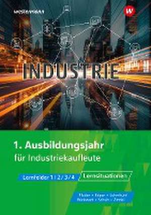 Industrie. 1. Ausbildungsjahr für Industriekaufleute. Lernsituationen de Björn Flader