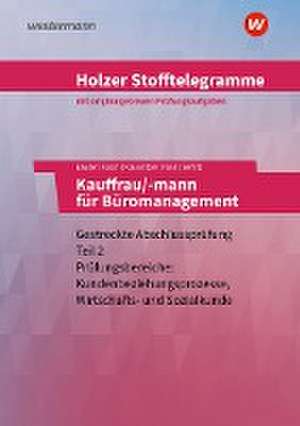 Holzer Stofftelegramme - Kauffrau/-mann für Büromanagement. Teil 2 Aufgaben. Baden-Württemberg de Christian Seifritz