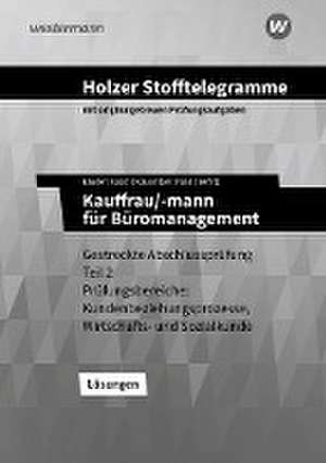 Holzer Stofftelegramme - Kauffrau/-mann für Büromanagement. Lösungen. Baden-Württemberg de Christian Seifritz