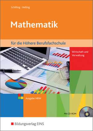 Mathematik für die Höhere Berufsfachschule Wirtschaft und Verwaltung in Nordrhein-Westfalen mit CD de Klaus Schilling