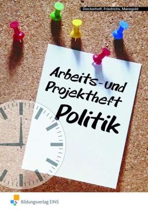 Arbeits- und Projektheft Politik. Arbeitsheft