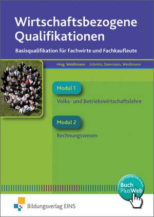 Wirtschaftsbezogene Qualifikationen Band 1 Lehr-/Fachbuch de Udo Schmitz