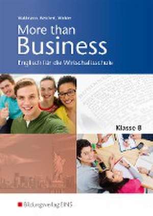 More than Business - Englisch an der Wirtschaftsschule. Klasse 8: Schülerband. Bayern de Ursula Waldmann