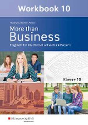 More than Business - Englisch an der Wirtschaftsschule. Klasse 10. Workbook. Bayern de Ursula Waldmann