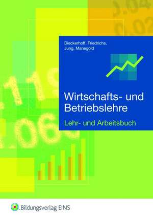 Wirtschafts- und Betriebslehre. Lehr- und Arbeitsbuch de Willi Dieckerhoff