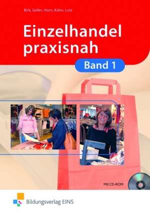 Einzelhandel praxisnah1. Lehr-/Fachbuch de Fritz Birk